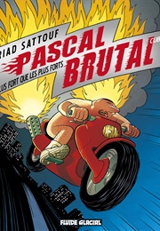 Pascal Brutal : Tome 3 (Riad Sattouf)