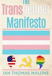 The Transgender Manifesto (Ian Thomas Malone)