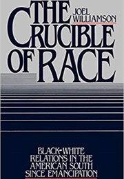 The Crucible of Race (Joel Williamson)