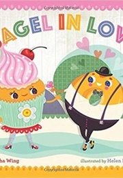 Bagel in Love (Natasha Wing)