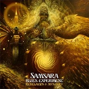 Samsara Blues Experiment - Revelation &amp; Mystery