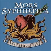 Mors Syphilitica - Feather and Fate