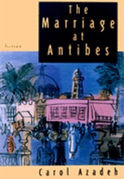 The Marriage at Antibes (Carol Azadeh)