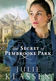 The Secret of Pembrooke Park (Julie Klassen)