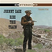 Johnny Cash - Ride This Train