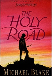 The Holy Road (Michael Blake)