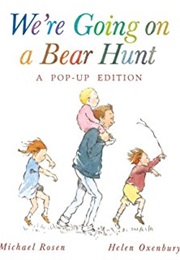 We&#39;re Going on a Bear Hunt (Michael Rosen)