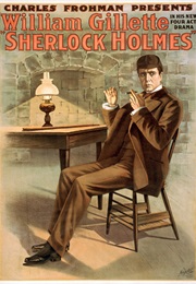 Sherlock Holmes: A Drama in Four Acts (Arthur Conan Doyle and William Gillette)