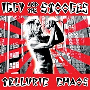 Iggy &amp; the Stooges - Telluric Chaos
