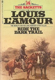 Ride the Dark Trail (Louis L'amour)