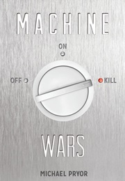 Machine Wars (Michael Pryor)