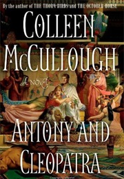 Anthony and Cleopatra (Colleen McCullough)