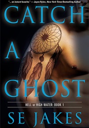 Catch a Ghost (S.E. Jakes)