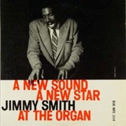 Jimmy Smith at the Organ - A New Sound, a New Star Vol. 1-2