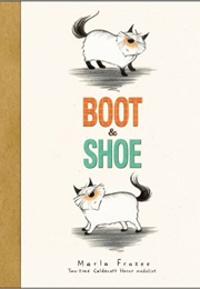 Boot &amp; Shoe (Marla Frazee)