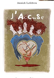 J'accuse (Annick Lefebvre)