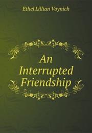 An Interrupted Friendship