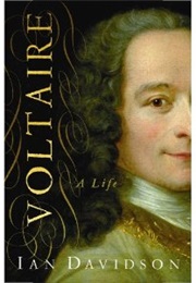 Voltaire: A Life (Ian Davidson)