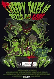 Creepy Tales of Pizza and Gore (2014)