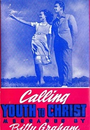 Calling Youth to Christ (Billy Graham)