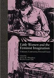 Little Women and the Feminist Imagination (Janice M. Alberghene and Beverly Lyon Clark)