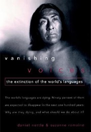 Vanishing Voices: The Extinction of the World's Languages (Daniel Nettle,  Suzanne Romaine)