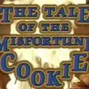 The Tale of the Misfortune Cookie