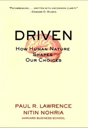 Driven (Paul Lawrence & Nitin Nohria)