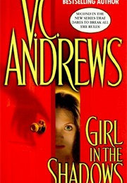 Girl in the Shadows (V.C. Andrews)