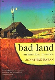 Bad Land (Jonathan Raban)