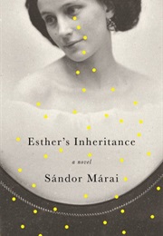 Esther's Inheritance (Sandor Marai)