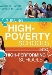 Turning High-Poverty Schools Into High-Performing Schools (William H. Parrett and Kathleen M. Budge)