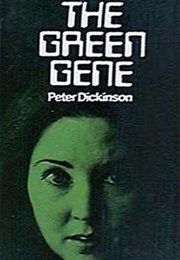 The Green Gene (Peter Dickinson)