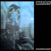 Operation Cleansweep - Powerhungry