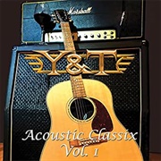 Y&T - Acoustic Classix Vol. 1