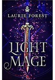 Light Mage (Laurie Forest)