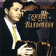 Quejas De Bandoneón – Aníbal Troilo (1958)