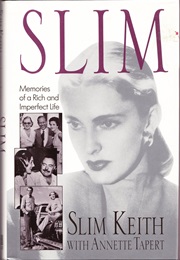Slim: Memories of a Rich and Imperfect Life (Slim Keith)