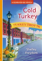 Cold Turkey (Shelley Freydont)