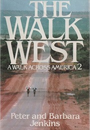 The Walk West: A Walk Across America 2 (Peter Jenkins)