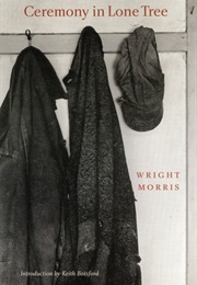 Ceremony in Lone Tree (Wright Morris)
