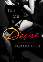 Tell Me a Desire (Tamara Lush)
