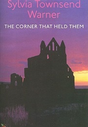 The Corner That Held Them (Sylvia Townsend Warner)