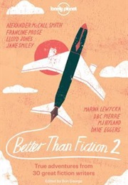 Better Than Fiction 2 (Ed. Don George)