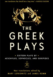 The Greek Plays (Sophocles, Aeschylus & Euripides)
