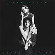 Adam Green & Binki Shapiro - Adam Green & Binki Shapiro