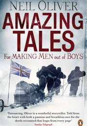Amazing Tales for Making Men Out of Boys (Neil Oliver)