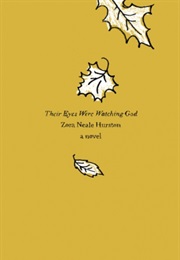 Their Eyes Were Watching God (Zora Neale Hurston)