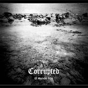 Corrupted - El Mundo Frio