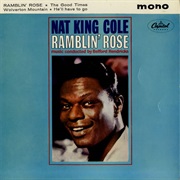 Nat King Cole - Ramblin' Rose (1962)